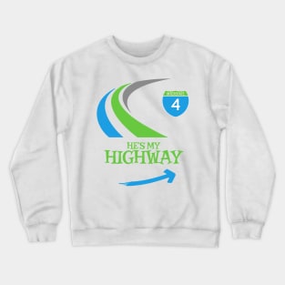 He's My Highway Crewneck Sweatshirt